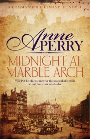 Midnight at Marble Arch (Thomas Pitt Mystery, Book 28)