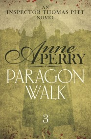 Paragon Walk (Thomas Pitt Mystery, Book 3)