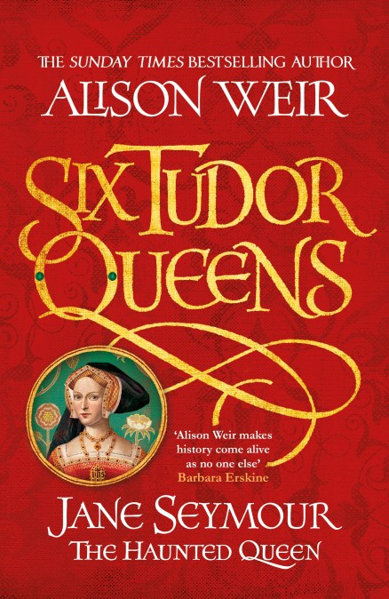 Six Tudor Queens: Jane Seymour, The Haunted Queen