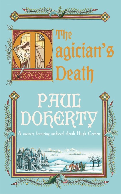 The Magician’s Death (Hugh Corbett Mysteries, Book 14)