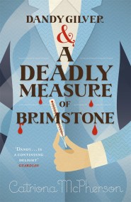 Dandy Gilver and a Deadly Measure of Brimstone