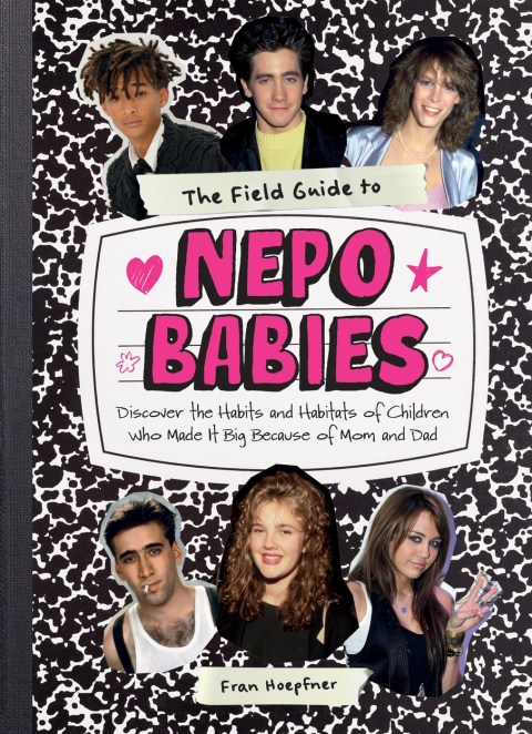 The Field Guide to Nepo Babies