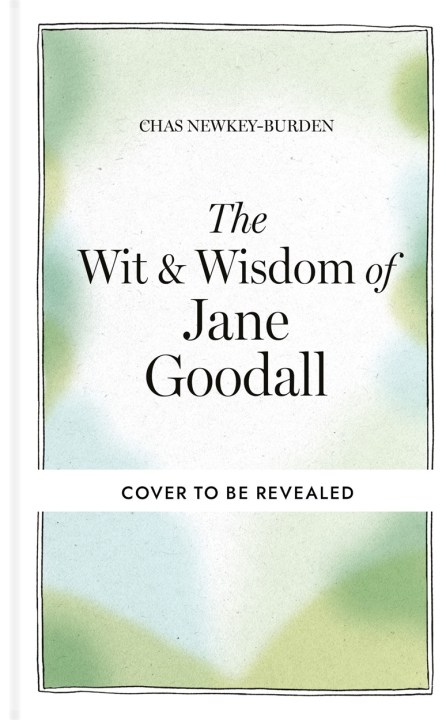 The Wit & Wisdom of Jane Goodall